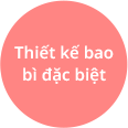 Thiết kế bao bì đặc biệt