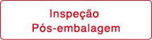 Inspeccao
pos-embalagem