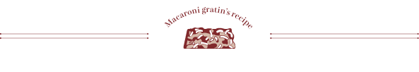 Macaroni gratin's recipe