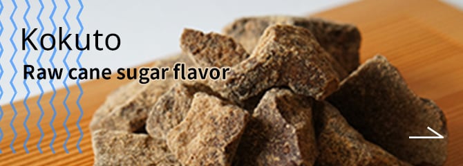 kokuto Raw cane sugar flavor