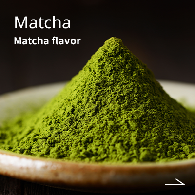 Matcha Matcha flavor