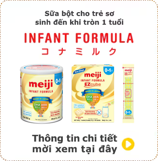 Sữa bột cho trẻ sơ sinh đến khi tròn 1 tuổi "INFANT FORMULA" Thông tin chi tiết mời xem tại đây