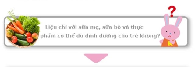 Liệu chỉ với sữa mẹ, sữa bò và thực phẩm có thể đủ dinh dưỡng cho trẻ không?