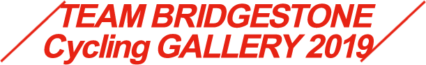 TEAM BRIDGESTONE Cycling GALLERY 2019