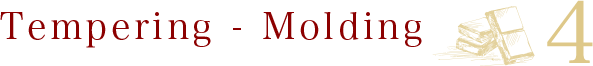 Tempering - Molding