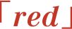 「red」