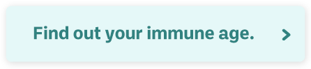 Find out your immune age!