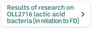 Results of research on OLL2716 lactic acid bacteria (in relation to FD)