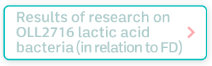 Results of research on OLL2716 lactic acid bacteria (in relation to FD)