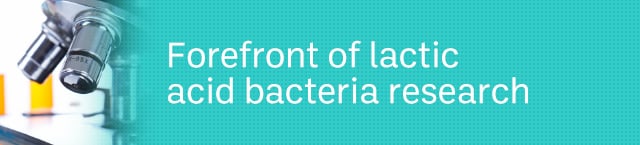 Forefront of lactic acid bacteria research