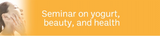 Seminar on yogurt, beauty, and health