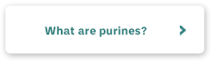 What are purines?