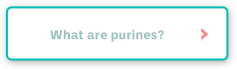 What are purines?