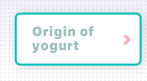 Origin of yogurt