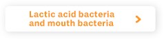 Lactic acid bacteria and mouth bacteria