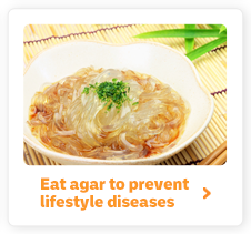 Eat agar to prevent lifestyle diseases